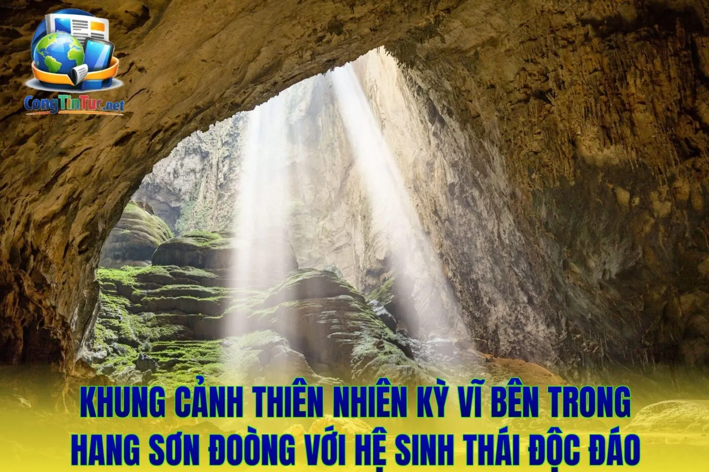Thiên Nhiên Kỳ Thú - Hang Sơn Đoòng với hệ sinh thái độc đáo