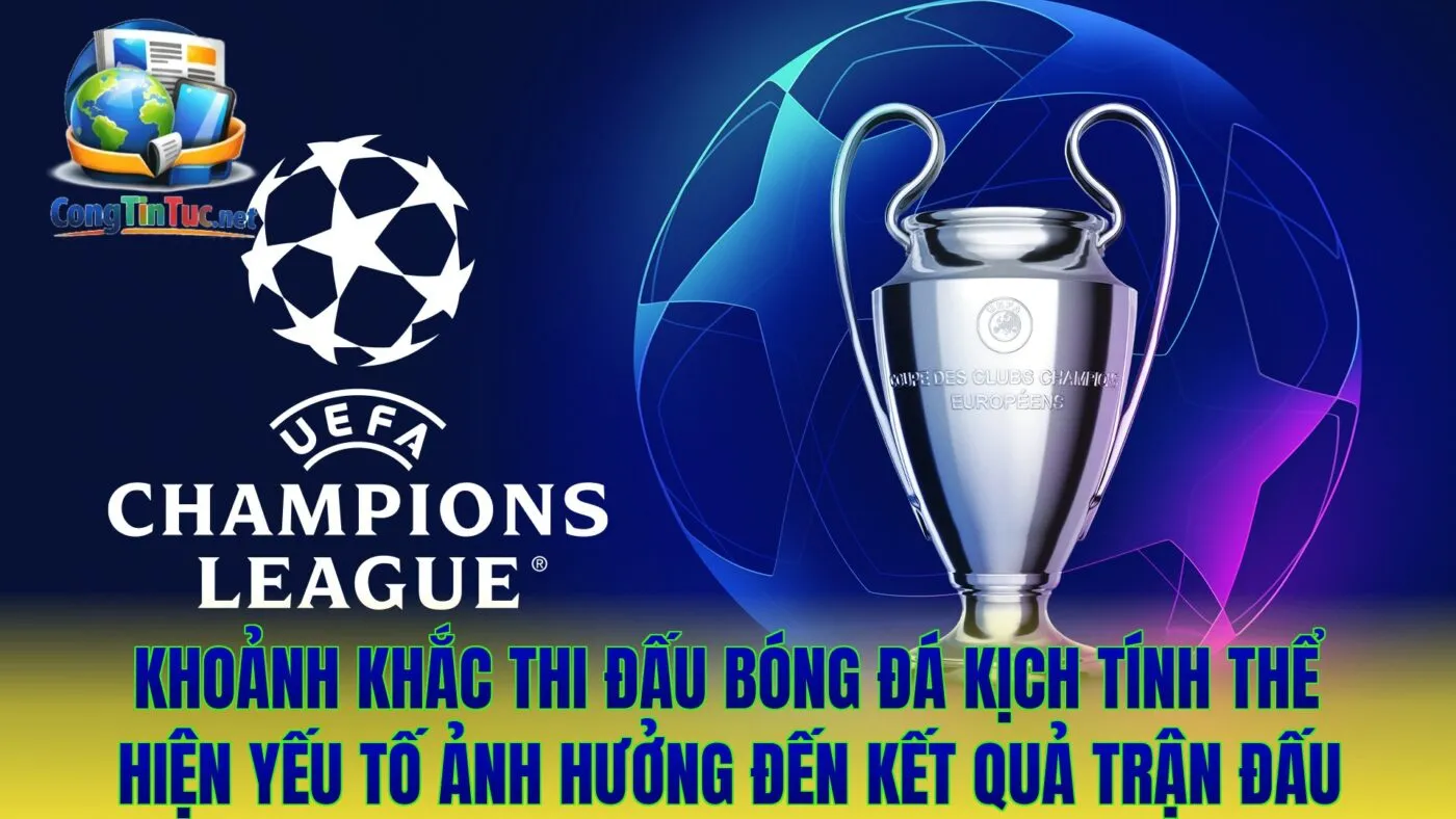 Khoảnh khắc thi đấu bóng đá kịch tính thể hiện yếu tố ảnh hưởng đến kết quả trận đấu