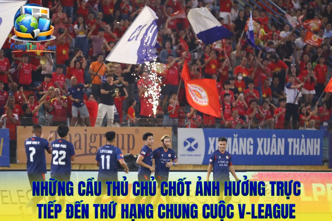 Những cầu thủ chủ chốt ảnh hưởng trực tiếp đến thứ hạng chung cuộc V-League