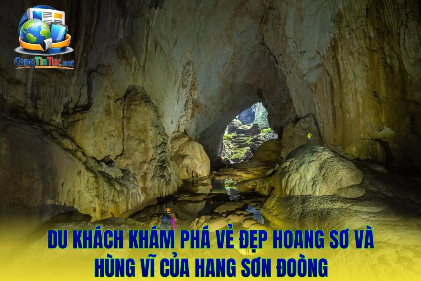 Du khách khám phá vẻ đẹp hoang sơ và hùng vĩ của hang Sơn Đoòng