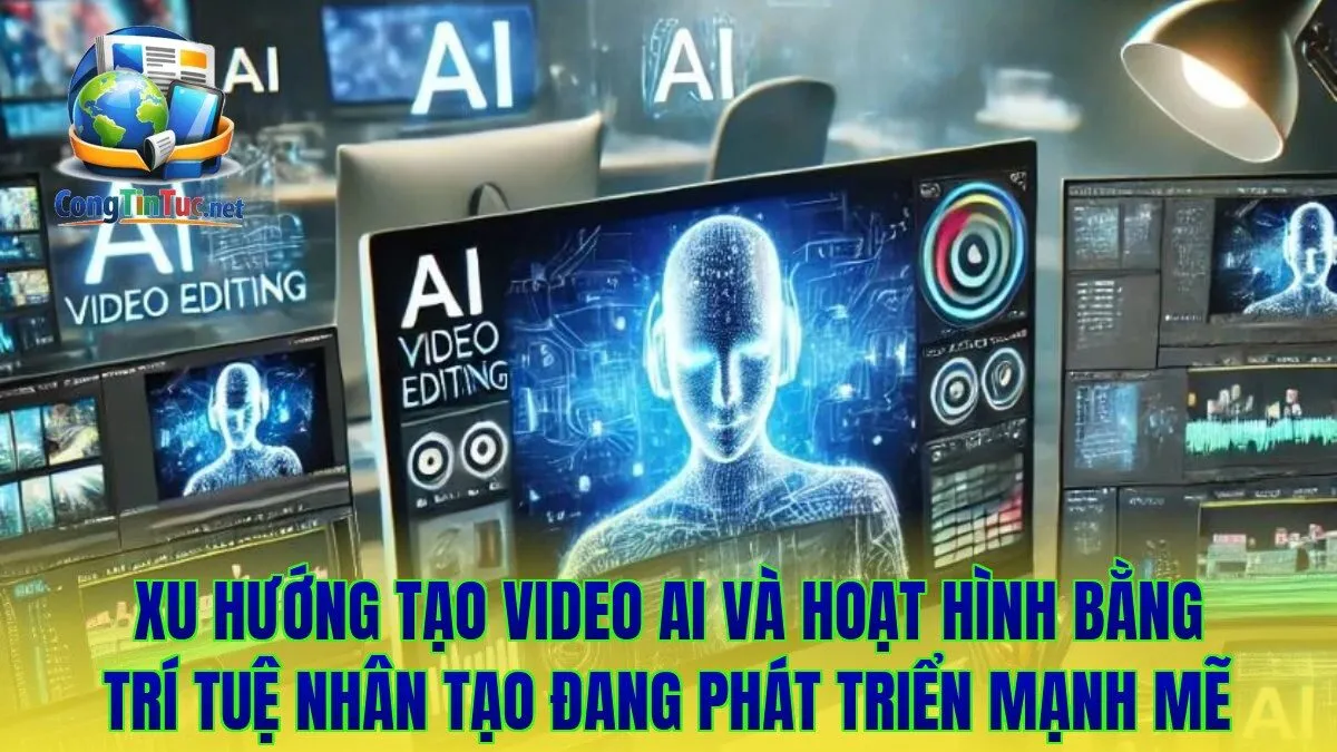 Xu hướng tạo video AI và hoạt hình bằng trí tuệ nhân tạo đang phát triển mạnh mẽ