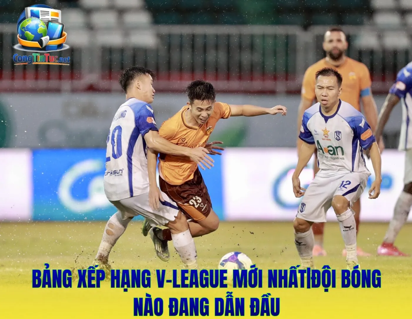 Bảng Xếp Hạng V-League Mới Nhất|Đội Bóng Nào Đang Dẫn Đầu