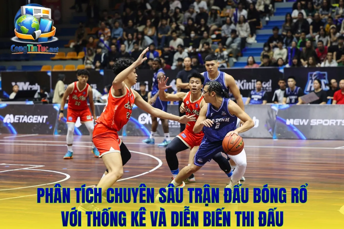 Phân tích chuyên sâu trận đấu bóng rổ với thống kê và diễn biến thi đấu